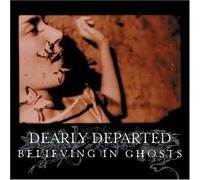 Dearly Departed - Believing in Ghosts