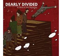 Dearly Divided - So Much for New Beginners