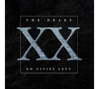 Dears, the - No Cities Left: the Definitive 20th Anniversary ed