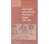 Dearth, Public Policy and Social Disturbance in England, 1550-1800, New Studies in Economic and Social History R. B. Outhwaite (Auteur)