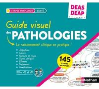Guide visuel des pathologies - DEAS / DEAP - Cartes mentales en couleurs pour réussir le diplôme d'aide-soignant et d'auxiliaire de puériculture
