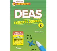 DEAS - Exercices corrigés pour les aides-soignants Plus de 1200 exercices : QCM, QROC, analyses de situations, raisonnement clinique, AFGSU, sujets blancs - Ghislaine Camus - Vuibert - broché - Scolai