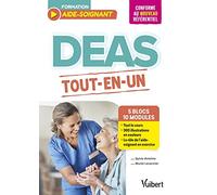 DEAS tout en un / Conforme au nouveau référentiel aide-soignant: 5 blocs de compétences - 10 modules
