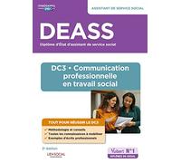 DEASS - DC3 Communication professionnelle en travail social: Diplôme d'État Assistant de service social - Nouveau diplôme