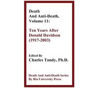 Death And Anti-Death, Volume 11: Ten Years After Donald Davidson (1917-2003)