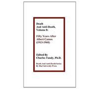 Death And Anti-Death, Volume 8: Fifty Years After Albert Camus (1913-1960)
