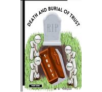 Death and Burial of Trust: Part One