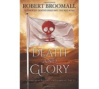 Death And Glory: A Soldier With Richard The Lionheart, Part Iii (Roger Of Huntley)