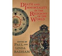 Death And Immortality In The Religions Of The World