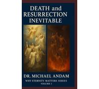 Death and Resurrection Inevitable