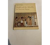 Death and the Afterlife in Ancient Egypt