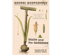 Death and the Gardener: A Novel