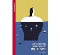 Death and the Penguin: A darkly comic Ukrainian literary crime novel about guilt and survival