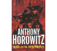 DEATH AND THE UNDERWORLD - LEGENDS: BOOK 4