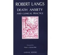Death Anxiety and Clinical Practice Robert Langs (Auteur)