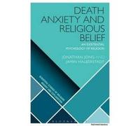 Death Anxiety and Religious Belief - [Version Originale] Jonathan Jong, Jamin Halberstadt (Auteur)
