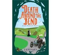 Death Around the Bend by T E Kinsey T E Kinsey (Auteur)