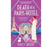 Death at a Paris Hotel: An utterly gripping and unputdownable cozy murder mystery