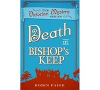Death at Bishops Keep by Robin Paige Robin Paige (Auteur)