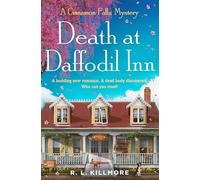 Death at Daffodil Inn: The exciting, fresh new small-town cosy mystery romance perfect for spring! (Volume 2)