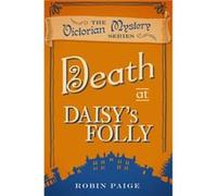 Death at Daisys Folly by Robin Paige Robin Paige (Auteur)