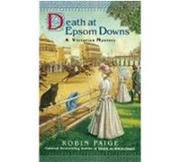 Death at Epsom Downs, A Victorian Mystery Series Robin Paige (Auteur)