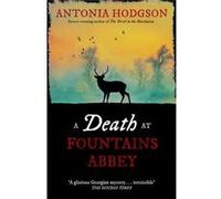 Death At Fountains Abbey Antonia Hodgson, (Auteur)