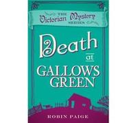 Death at Gallows Green by Robin Paige Inconnu (Auteur)