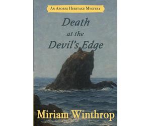 Death at the Devil's Edge (Azores Heritage Mystery Series Book 4)