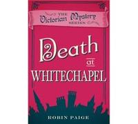 Death at Whitechapel by Robin Paige Inconnu (Auteur)