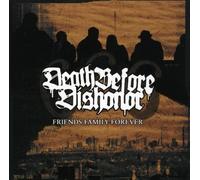 Death Before Dishonor - Friends Family Forever [Import]