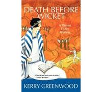 Death Before Wicket by Kerry Greenwood Kerry Greenwood (Auteur)