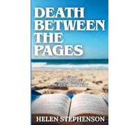 Death Between The Pages: A hidden message. A quiet threat. A truth someone killed to protect.