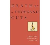 Death by a Thousand Cuts Gregory Blue, Jerome Bourgon, Timothy Brook (Auteur)