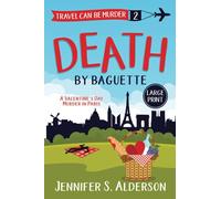 Death by Baguette: A Valentine's Day Murder in Paris