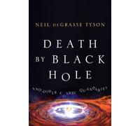 Death by Black Hole: And Other Cosmic Quandaries