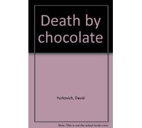 Death by chocolate