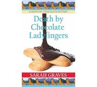 Death by Chocolate Ladyfingers: Death by Chocolate Mysteries