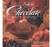 Death by Chocolate Marcel Desaulniers, Michael Grand (Auteur)