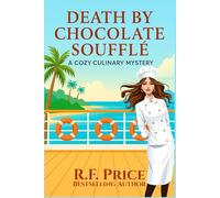 Death by Chocolate Soufflé: A Cozy Culinary Mystery: The Coconut Bay Mysteries A Cozy Culinary Mysteries Series Book 1