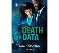 Death by Data - K.D. Richards - Harlequin Intrigue - ebook (ePub) - Livre