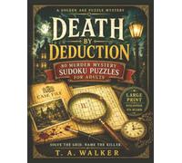 Death By Deduction: 80 Murder Mystery Sudoku Puzzles for Adults