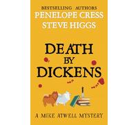 Death by Dickens: A Mike Atwell Mystery: Book 1