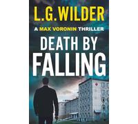 Death By Falling: A Max Voronin Thriller of Corruption, Conspiracy and Deadly Secrets in Russia