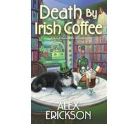 Death by Irish Coffee - Alex Erickson - Kensington Cozies - ebook (ePub) - Livre