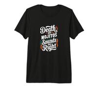 Death by Mojitos Semble Juste T-Shirt Haut de Gamme