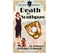 Death by Southpaw A 1920s Baseball Murder Mystery - Brittany E. Brinegar - Auto-Édition - ebook (ePub) - Livre