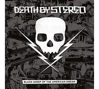 Death By Stereo - Black Sheep of the american dream