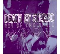Death By Stereo - Day of The Death