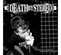 Death By Stereo - If Looks Could Kill, I'd Watch You Die [Import]